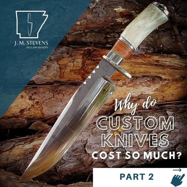 Why Do Custom Knives Cost So Much? - Part 2